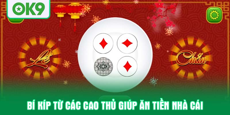 Bí kíp từ các cao thủ giúp ăn tiền nhà cái