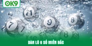 Dàn lô 6 số miền bắc