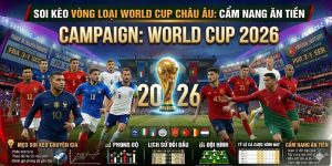 Soi kèo vòng loại World Cup châu Âu: Cẩm nang ăn tiền