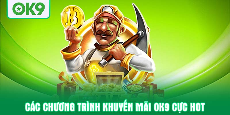 Các chương trình khuyến mãi OK9 cực hot