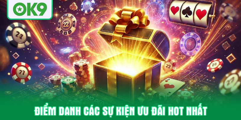 Điểm danh các sự kiện ưu đãi HOT nhất
