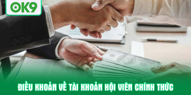 Điều khoản về tài khoản hội viên chính thức